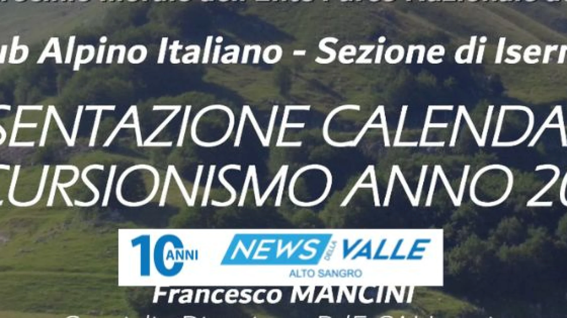 Il Club Alpino Italiano sezione di Isernia presenta il calendario escursionismo 2026.